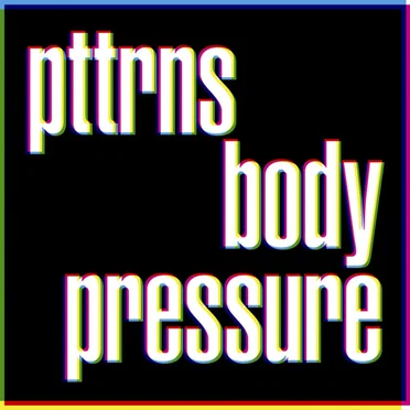Body Pressure by PTTRNS - album cover