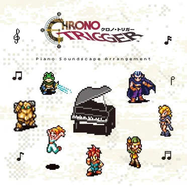 CHRONO TRIGGER Piano Soundscape Arrangement by Various Artists - album cover