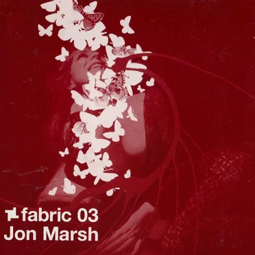 Fabric 03: Jon Marsh by Jon Marsh - album cover