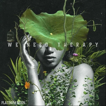 We Need Therapy by Platinum Moon - album cover