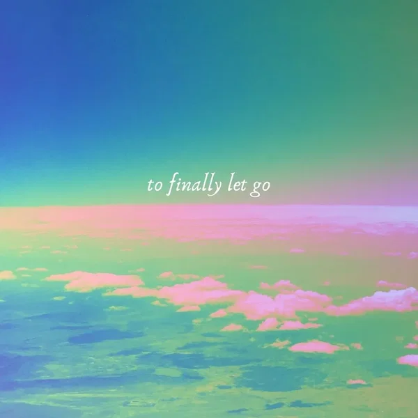 to finally let go