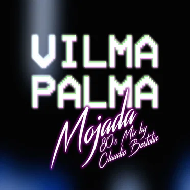 Mojada (80's Remix by Claudio Bertolin)