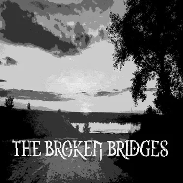 The Broken Bridges