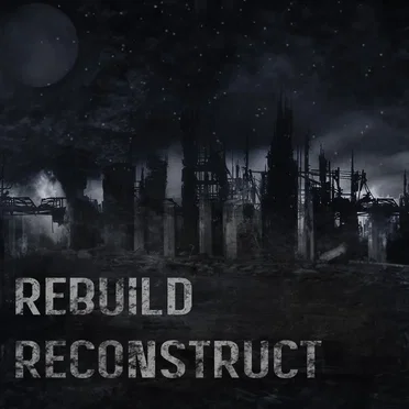 Rebuild:Reconstruct