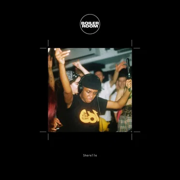 Boiler Room: SHERELLE in London, Feb 7, 2019