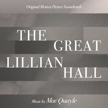 The Great Lillian Hall: Original Motion Picture Soundtrack