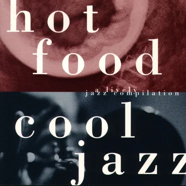 Hot Food Cool Jazz by Various Artists - album cover