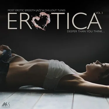 Erotica Vol.3 (Most Erotic Smooth Jazz and Chillout Tunes) by Various Artists - album cover