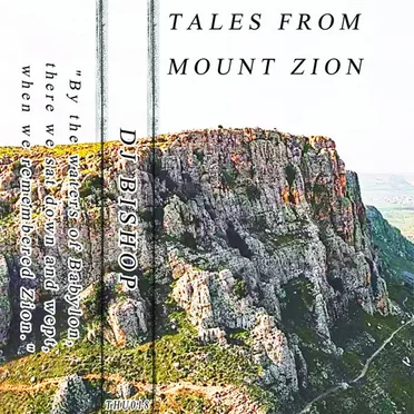 Tales From Mount Zion by DJ Bishop - album cover