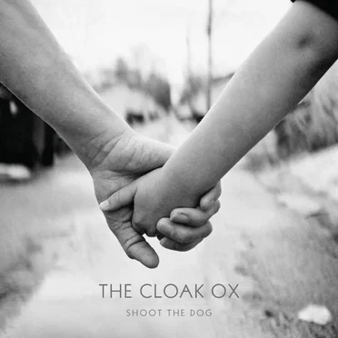 Shoot the Dog by The Cloak Ox - album cover