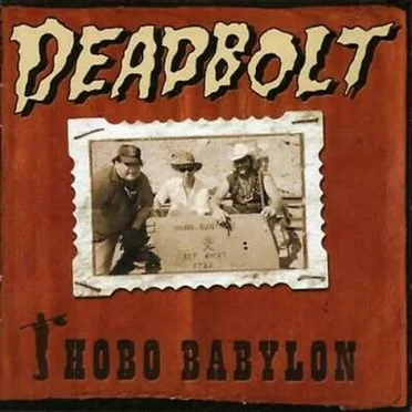 Hobo Babylon by Deadbolt - album cover