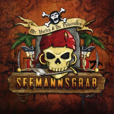 Seemannsgrab by Mr. Hurley & Die Pulveraffen - album cover