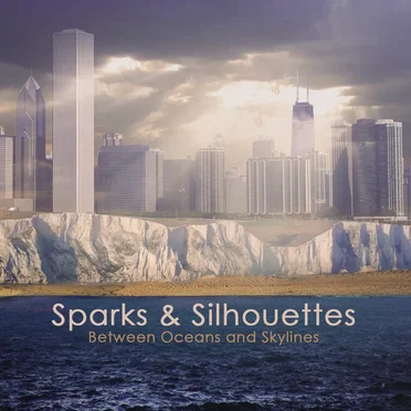 Between Oceans and Skylines by Sparks & Silhouettes - album cover