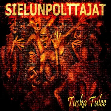 Tuska tulee by Sielunpolttajat - album cover
