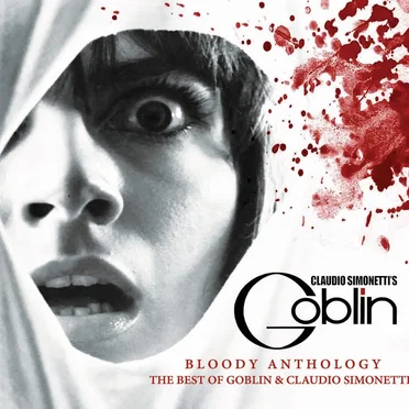 Bloody Anthology by Claudio Simonetti’s Goblin - album cover