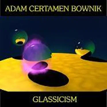 Glassicism by Adam Certamen Bownik - album cover