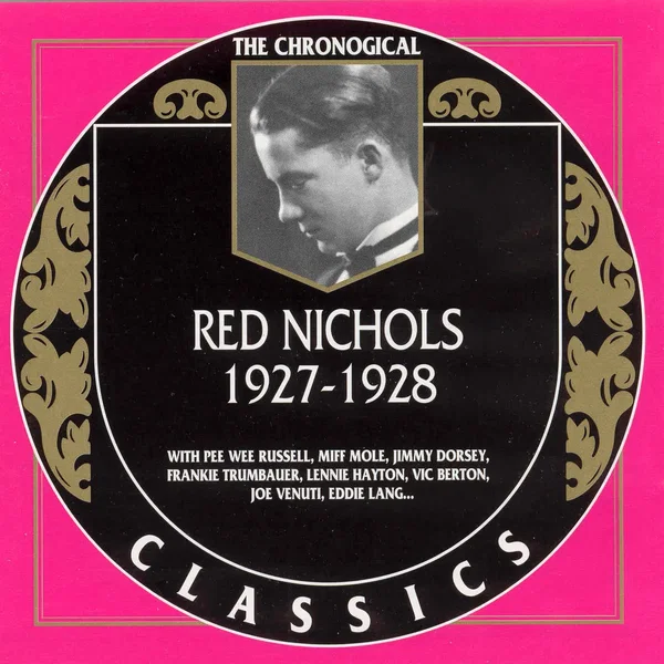 The Chronological Classics: Red Nichols 1927-1928