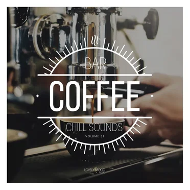 Coffee Bar Chill Sounds, Vol. 31 by Various Artists - album cover