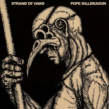 Pope Killdragon by Strand of Oaks - album cover