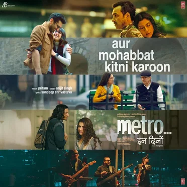 Aur Mohabbat Kitni Karoon (From "Metro... In Dino")