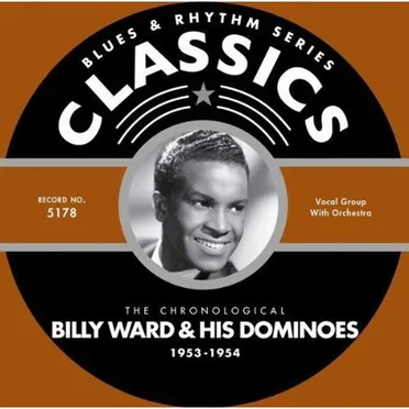 Blues & Rhythm Series: The Chronological Billy Ward & His Dominoes 1953-1954