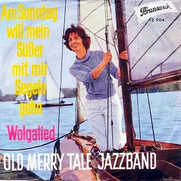 Am Sonntag will mein Süßer mit mir segeln gehen / Wolgalied