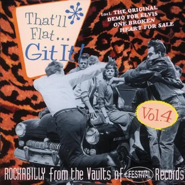 That'll Flat... Git It! Vol. 4: Rockabilly From the Vaults of Festival Records by Various Artists - album cover