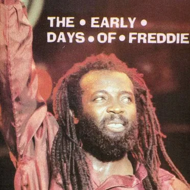 The Early Days of Freddie