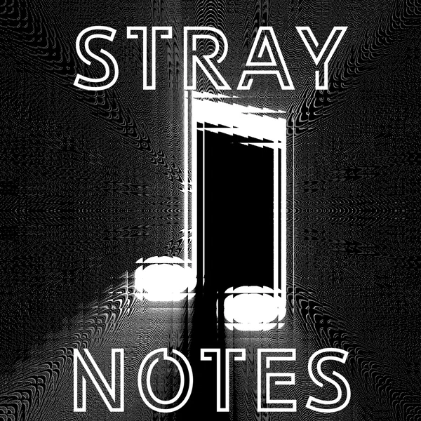 Stray Notes