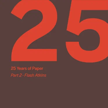 25 Years of Paper, Part. 2 by Flash Atkins by Various Artists - album cover