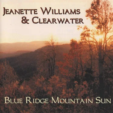Blue Ridge Mountain Sun by Jeanette Williams & Clearwater - album cover