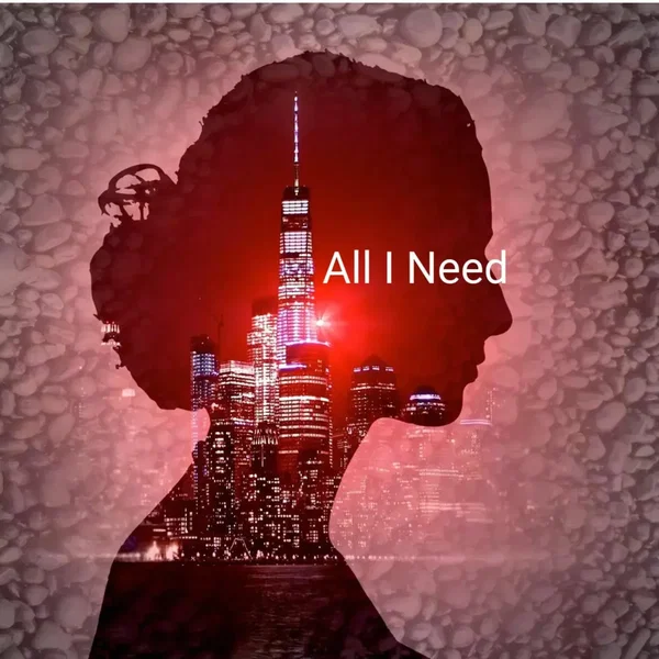 All I Need