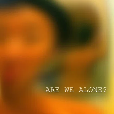 Are We Alone?