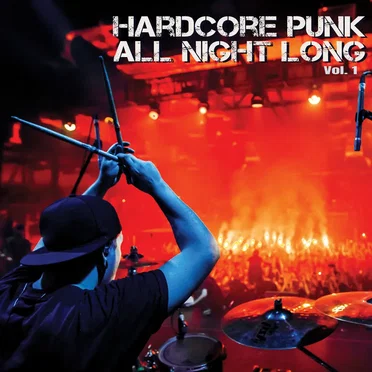 Hardcore Punk All Night Long, Vol. 1 by Various Artists - album cover