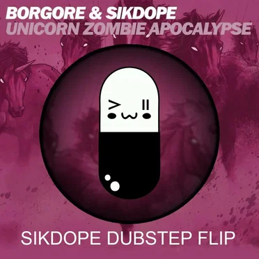Unicorn Zombie Apocalypse (Sikdope dubstep flip)