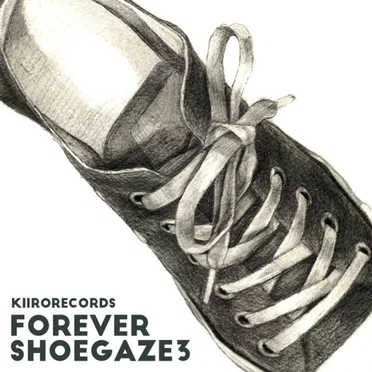 FOREVER SHOEGAZE3 by Various Artists - album cover