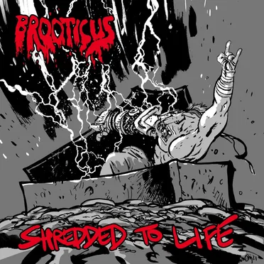 SHREDDED TO LIFE by Brooticus - album cover