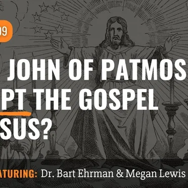 Misquoting Jesus with Bart Ehrman #109, “Does John of Patmos accept the Gospel of Jesus?” by Bart D. Ehrman - album cover