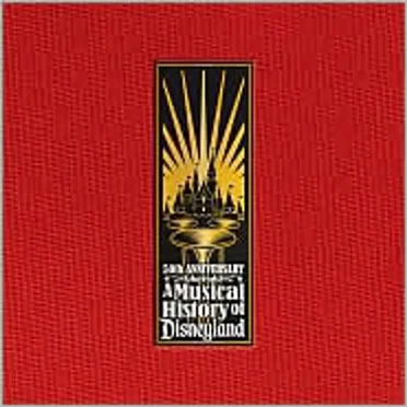 A Musical History of Disneyland – 50th Anniversary by Various Artists - album cover