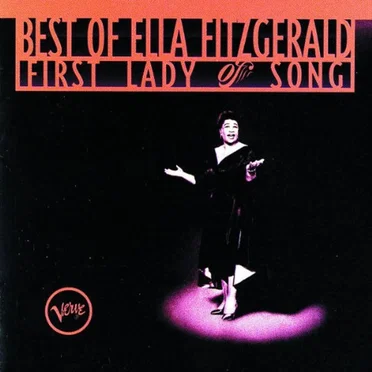 The Best of Ella Fitzgerald: The First Lady of Song