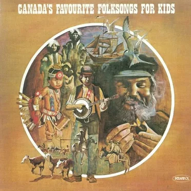 Canada's Favourite Folksongs for Kids