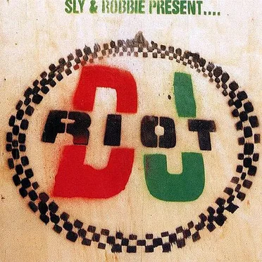 Sly & Robbie Present... DJ Riot