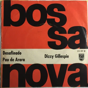 Desafinado / Pau de Arara