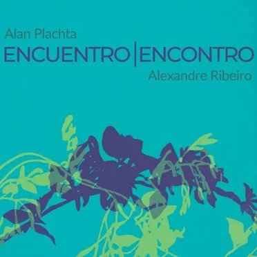 Encuentro | Encontro by Alan Plachta - album cover