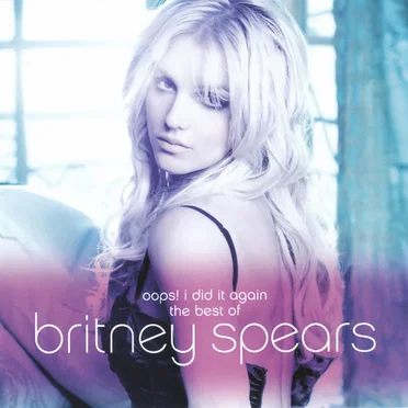 Oops! I Did It Again: The Best of Britney Spears