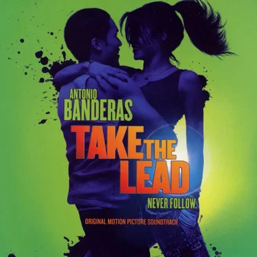 Take the Lead: Original Motion Picture Soundtrack by Various Artists - album cover