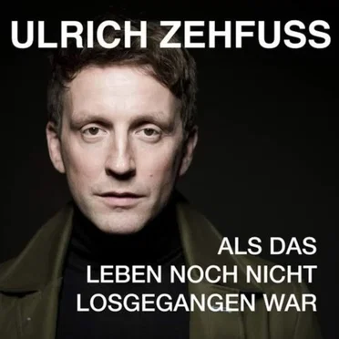 Als das Leben noch nicht losgegangen war