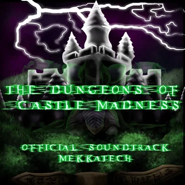 The Dungeons of Castle Madness (Original Soundtrack)