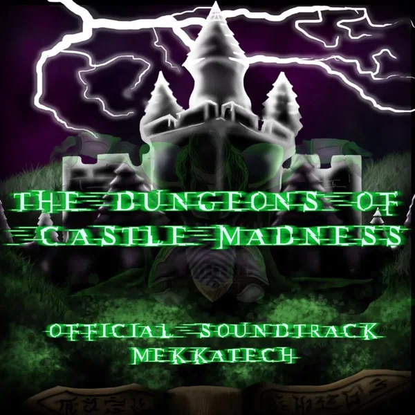 The Dungeons of Castle Madness (Original Soundtrack)