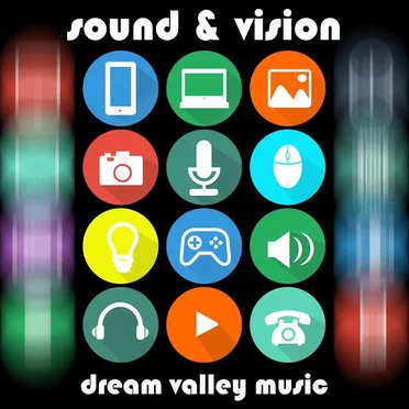Sound & Vision by Dream Valley Music - album cover